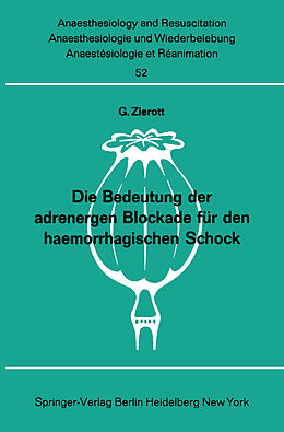 E-Book (pdf) Die Bedeutung der adrenergen Blockade für den haemorrhagischen Schock von G. Zierott