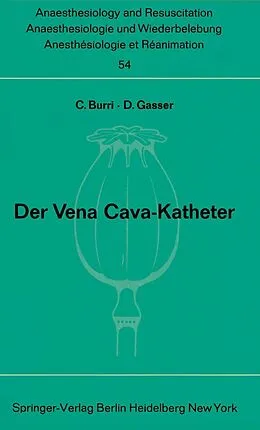 E-Book (pdf) Der Vena Cava-Katheter von C. Burri, D. Gasser