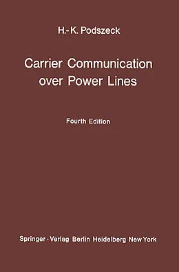 E-Book (pdf) Carrier Communication over Power Lines von Heinrich-K. Podszeck