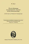 E-Book (pdf) Über die Bedeutung der pathologischen Anatomie für die Gastroenterologie von Wilhelm Doerr