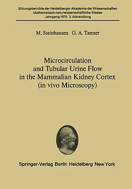E-Book (pdf) Microcirculation and Tubular Urine Flow in the Mammalian Kidney Cortex (in vivo Microscopy) von M. Steinhausen, G. A. Tanner