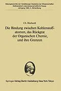 E-Book (pdf) Die Bindung zwischen Kohlenstoffatomen, das Rückgrat der Organischen Chemie, und ihre Grenzen von Christoph Rüchardt