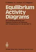E-Book (pdf) Equilibrium Activity Diagrams von T. S. Bowers, K. J. Jackson, H. C. Helgeson