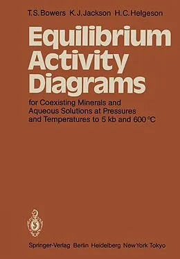 E-Book (pdf) Equilibrium Activity Diagrams von T. S. Bowers, K. J. Jackson, H. C. Helgeson