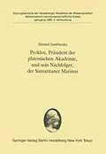 E-Book (pdf) Proklos, Präsident der platonischen Akademie, und sein Nachfolger, der Samaritaner Marinos von Shmuel Sambursky