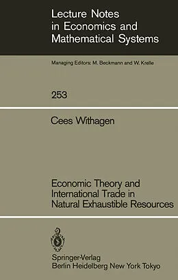 E-Book (pdf) Economic Theory and International Trade in Natural Exhaustible Resources von Cees Withagen