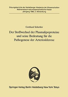 E-Book (pdf) Der Stoffwechsel der Plasmalipoproteine und seine Bedeutung für die Pathogenese der Arteriosklerose von Gotthard Schettler