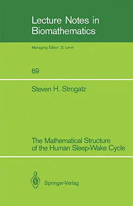 E-Book (pdf) The Mathematical Structure of the Human Sleep-Wake Cycle von Steven H. Strogatz