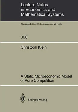 E-Book (pdf) A Static Microeconomic Model of Pure Competition von Christoph Klein