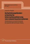 E-Book (pdf) Entwicklungsländerorientierte Internationalisierung von Industrieunternehmen von Joachim Peters