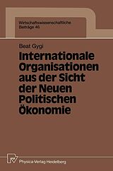 E-Book (pdf) Internationale Organisationen aus der Sicht der Neuen Politischen Ökonomie von Beat Gygi