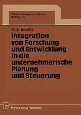 E-Book (pdf) Integration von Forschung und Entwicklung in die unternehmerische Planung und Steuerung von Peter Engelke