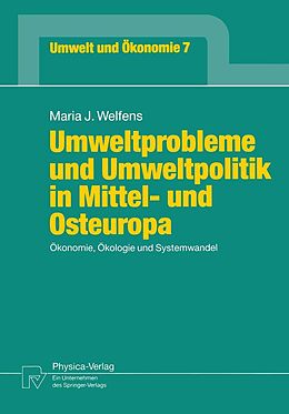 E-Book (pdf) Umweltprobleme und Umweltpolitik in Mittel- und Osteuropa von Maria J. Welfens