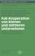 E-Book (pdf) FuE-Kooperation von kleinen und mittleren Unternehmen von Heimfrid Wolff, Gerhard Becher, Holger Delpho