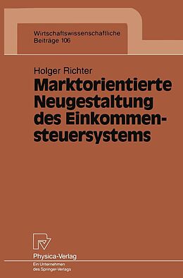 E-Book (pdf) Marktorientierte Neugestaltung des Einkommensteuersystems von Holger Richter