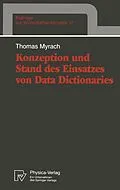 E-Book (pdf) Konzeption und Stand des Einsatzes von Data Dictionaries von Thomas Myrach