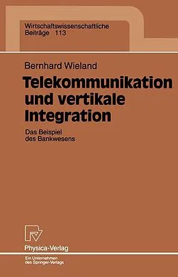 E-Book (pdf) Telekommunikation und vertikale Integration von Bernhard Wieland