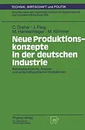 E-Book (pdf) Neue Produktionskonzepte in der deutschen Industrie von Carsten Dreher, Jürgen Fleig, Monika Harnischfeger