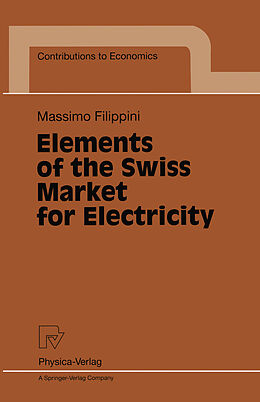 eBook (pdf) Elements of the Swiss Market for Electricity de Massimo Filippini
