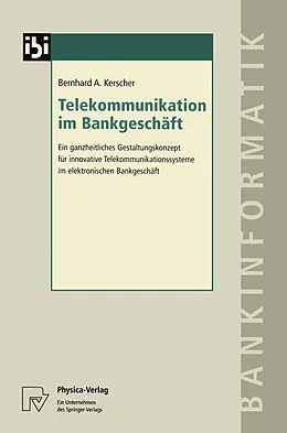 E-Book (pdf) Telekommunikation im Bankgeschäft von Bernhard A. Kerscher