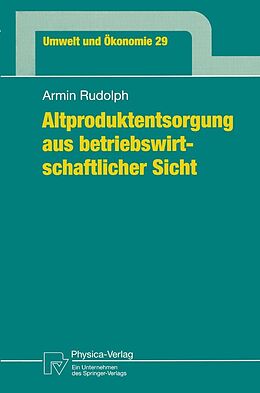 E-Book (pdf) Altproduktentsorgung aus betriebswirtschaftlicher Sicht von Armin Rudolph