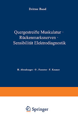 Kartonierter Einband Quergestreifte Muskulatur · Rückenmarksnerven · Sensibilität Elektrodiagnostik von H. Altenburger, O. Foerster, F. Kramer