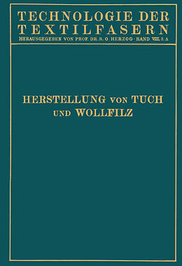 Kartonierter Einband Tuchherstellung und Tuchmusterung die Herstellung des Wollfilzes von W. Biester, J. Hirschberg, H. Klingsöhr