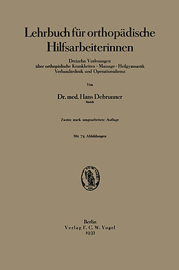 Kartonierter Einband Lehrbuch für orthopädische Hilfsarbeiterinnen von Hans Debrunner