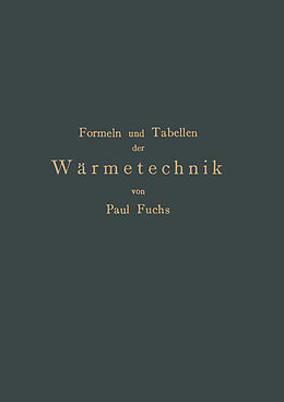 Kartonierter Einband Formeln und Tabellen der Wärmetechnik von Paul Fuchs