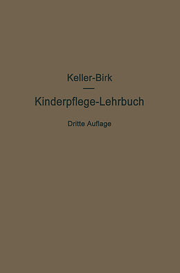 Kartonierter Einband Kinderpflege-Lehrbuch von Arthur Keller, Walter Birk, Axel Möller