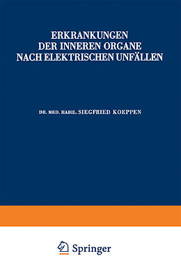 Kartonierter Einband Erkrankungen der Inneren Organe Nach Elektrischen Unfällen von Siegfried Koeppen
