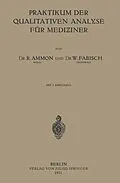 E-Book (pdf) Praktikum der Qualitativen Analyse für Mediziner von R. Ammon, W. Fabisch