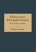 E-Book (pdf) Elektronen-Übermikroskopie von Manfred von Ardenne