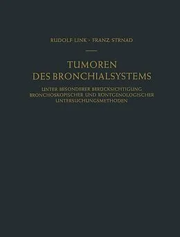 E-Book (pdf) Tumoren des Bronchialsystems von Rudolf Link, Franz Strnad