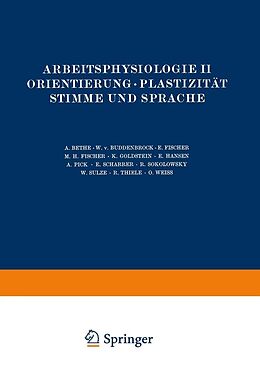 E-Book (pdf) Arbeitsphysiologie II Orientierung · Plastizität Stimme und Sprache von NA Bethe, NA Buddenbrock, NA Fischer