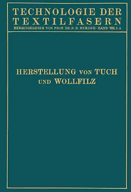 E-Book (pdf) Tuchherstellung und Tuchmusterung die Herstellung des Wollfilzes von W. Biester, J. Hirschberg, H. Klingsöhr