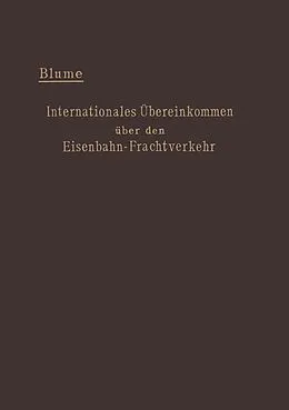 E-Book (pdf) Internationales Übereinkommen über den Eisenbahn-Frachtverkehr vom 14. Oktober 1890 von Ernst Blume