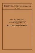 E-Book (pdf) Selbststerilität und Kreuzungssterilität im Pflanzenreich und Tierreich von Friedrich Brieger