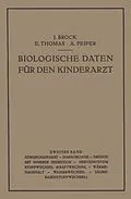 E-Book (pdf) Biologische Daten für den Kinderart von Joachim Brock, Erwin Thomas, Albrecht Peiper