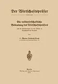 E-Book (pdf) Die volkswirtschaftliche Bedeutung des Wirtschaftsprüfers und die Anforderungen an sein Wissen in Deutschland und England von Werner Friedrich Bruck