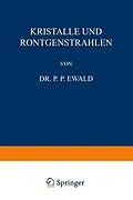 E-Book (pdf) Kristalle und Röntgenstrahlen von P. P. Ewald