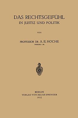 E-Book (pdf) Das Rechtsgefühl in Justiz und Politik von A. E. Hoche