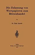 E-Book (pdf) Die Zulassung von Wertpapieren zum Börsenhandel von Paul Jacobs