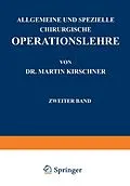 E-Book (pdf) Allgemeine und Spezielle Chirurgische Operationslehre von Martin Kirschner