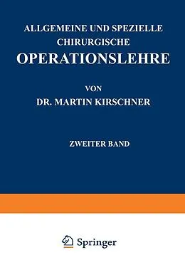 E-Book (pdf) Allgemeine und Spezielle Chirurgische Operationslehre von Martin Kirschner