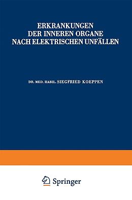 E-Book (pdf) Erkrankungen der Inneren Organe Nach Elektrischen Unfällen von Siegfried Koeppen