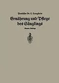 E-Book (pdf) Ernährung und Pflege Des Säglings von Leo Langstein