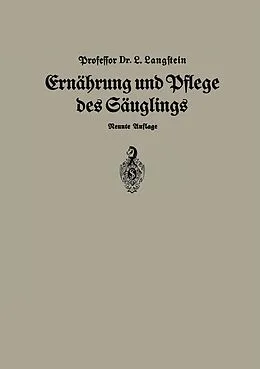 E-Book (pdf) Ernährung und Pflege Des Säglings von Leo Langstein