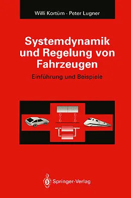 E-Book (pdf) Systemdynamik und Regelung von Fahrzeugen von Willi Kortüm, Peter Lugner