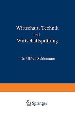 E-Book (pdf) Wirtschaft Technik und Wirtschaftsprüfung von Alfred Schlomann